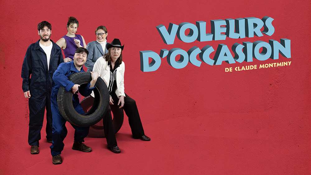 Le théâtre d&rsquo;été de la Dam-en-Terre présente : Voleurs d&rsquo;occasion